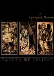 Garden of Delight: Apocryphal Moments series tv