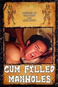 Cum Filled ManHoles (2007)