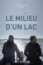 Affiche de The Middle of a Lake