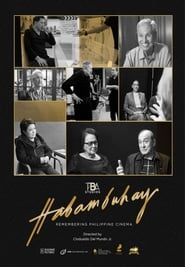watch Habambuhay: Remembering Philippine Cinema
