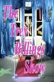 The Trey Billings Show series tv