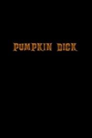 Pumpkin Dick series tv