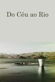 Do Céu ao Rio series tv