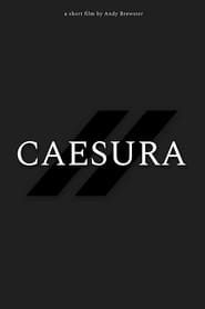 Caesura 2020 streaming