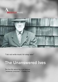 The Unanswered Ives: American Pioneer of Music series tv