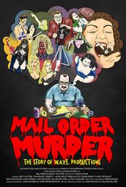 Image Mail Order Murder: The Story Of W.A.V.E. Productions 2019
