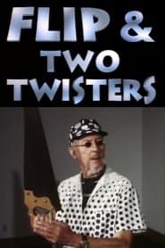 Flip & Two Twisters series tv