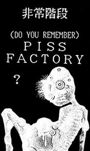(Do You Remember) Piss Factory? series tv