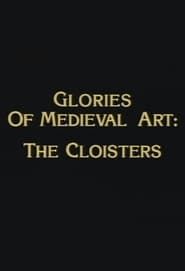 Glories of Medieval Art: The Cloisters series tv