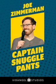 Joe Zimmerman: Captain Snuggle Pants series tv