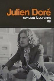watch Julien Doré - Concert à la Ferme