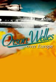 Orson Welles Over Europe series tv