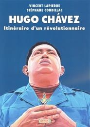 Image Hugo Chávez: Itinéraire d'un révolutionnaire 2016