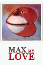 Max My Love series tv