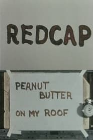 Image Redcap or Peanut Butter on My Roof
