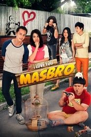 I Love You Masbro (2012)