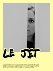 watch Le jet