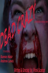 Dead Crazy (2011)