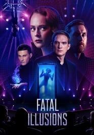 Fatal Illusions series tv