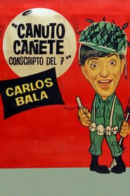 Canuto Cañete, conscripto del 7 series tv