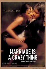 Marriage is a Crazy Thing (2002)