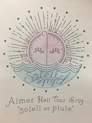 Aimer Hall Tour 18/19 soleil et pluie at Tokyo International Forum (2018)