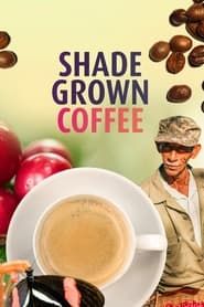 Shade Grown Coffee series tv