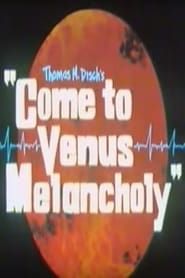 Come to Venus Melancholy series tv