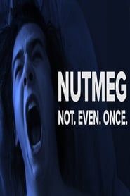 Nutmeg. Not even once. series tv