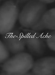 Image The Spilled Ache