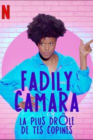 Fadily Camara: La plus drôle de tes copines series tv