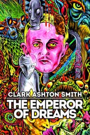 Image Clark Ashton Smith: The Emperor of Dreams 2018