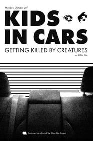 Kids in Cars Getting Killed by Creatures series tv