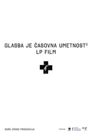 Glasba je časovna umetnost 3: LP film Laibach