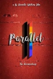 Parallel the Documentary 