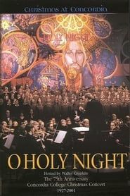 O Holy Night: Christmas At Concordia 2001 streaming
