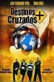 Destinos Cruzados (2007)