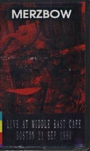 Merzbow: Live at Middle East Cafe Boston 21 Sep 1990 series tv