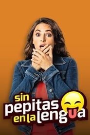 Sin Pepitas En La Lengua series tv