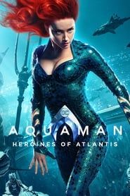 Affiche de Aquaman: Heroines of Atlantis