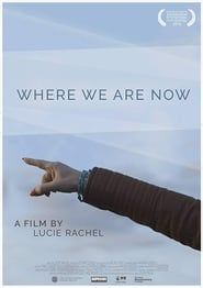 Where We Are Now series tv