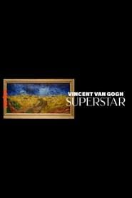 Vincent van Gogh Superstar series tv