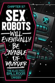 PROGRESS Chapter 97: Sex Robots Will Eventually Be Capable Of Murder (2019)