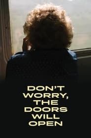 Don't Worry, the Doors Will Open series tv