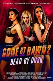 Gone by Dawn 2: Dead by Dusk 2019 streaming