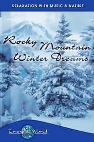 Image Rocky Mountain Winter Dreams: Tranquil World - Relaxation with Music & Nature