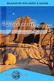 Image Wilderness Journey - Canyon Suites: Tranquil World - Relaxation with Music & Nature