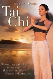 Image Tai Chi: Revitalizing the Body, Mind and Spirit Through an Ancient Chinese Martial Art - A Day at the Spa Collection