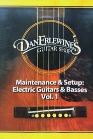 Dan Erlewine's Maintenance & Setup: Electric Guitars and Basses, Vol. 1 series tv