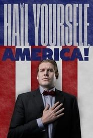 Hail Yourself, America! series tv